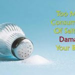 Too Much Salt Consumption Can Damage Your Brain